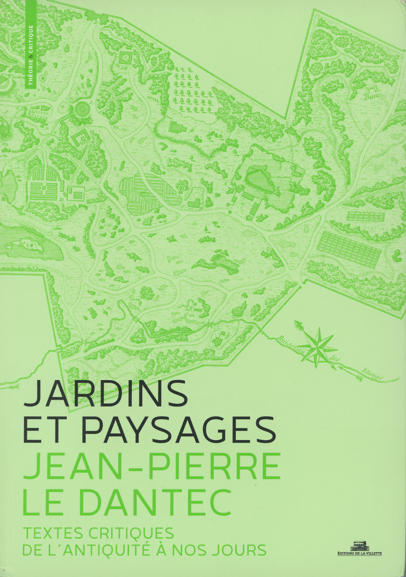 Jardins et paysages. Textes critiques de l’Antiquité à nos jours ...